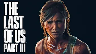 What will Last of Us Part III be About? (THEORY)