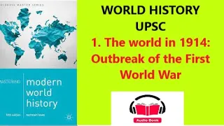 WORLD HISTORY | UPSC| Chap 1-THE WORLD IN 1914: OUTBREAK OF THE FIRST WORLD WAR