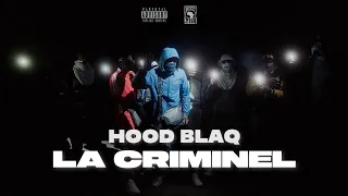 HOOD BLAQ - LA CRIMINEL (Official Audio)