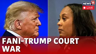Trump Vs Fani Willis LIVE | Fani Willis Told to Recuse Herself From Trump Case or Face Jail | N18L