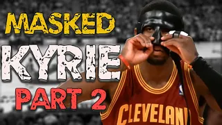 Masked Kyrie is a different BEAST | Part 2