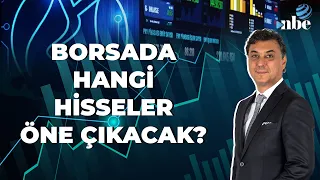 Borsada Hangi Hisse Senetleri Öne Çıkacak? Tuncay Turşucu 'Bu Bir Fırsat' Diyerek Açıkladı