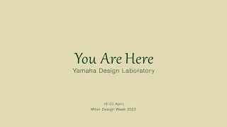 You Are Here - Milan Design Week 2023