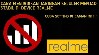 STABILKAN JARINGAN SELULER REALME DENGAN SETTINGAN INI !!! CARA SETTING JARINGAN SELULER REALME