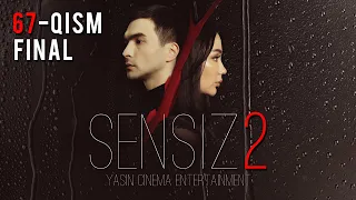 Sensiz 2mavsum (o'zbek serial) 67-qism  Final | Сенсиз 2мавсум (ўзбек сериал) 67-қисм Финал