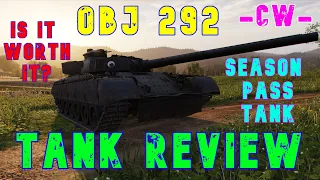 OBJ 292 Is It Worth It? Tank Review -CW- ll Wot Console - World of Tanks Console Modern Armour