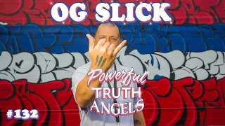 CHASING SMOKE ft. OG SLICK | Powerful Truth Angels | EP 132