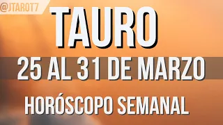 TAURO HORÓSCOPO SEMANAL 25 AL 31 DE MARZO 2024