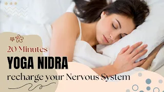 20 Minute Yoga Nidra For Deep Rest