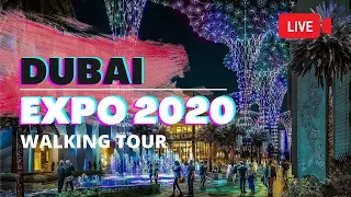 🔴[LIVE] - Complete Walking Tour of Dubai EXPO 2020 🎆 Night Tour