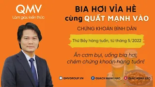 Bia hơi vỉa hè cùng Quất Mạnh Vào - 18/05/2024