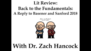 Lit Review: Back to the Fundamentals: a Reply to Basener and Sanford 2018 with Dr. Zach Hancock