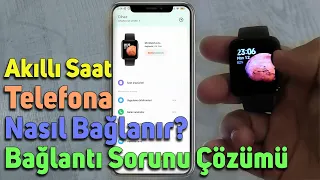 AKILLI SAAT TELEFONA BAGLANMIYOR | MI WATCH LITE TELEFONA TANITMA | BAGLAMA | 2022