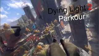 Dying Light 2 All Parkour Clips (2018 - 2021 August)