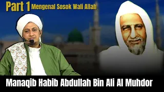 Manaqib Habib Abdullah Bin Ali Al Muhdor Part1 - Habib Hasan Bin Ismail Al Muhdor
