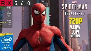 RX 560 | Spider Man Remastered - 720p , V.Low, Low, Medium Settings | i5 3570 | 12GB Ram