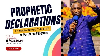 COMMANDING THE DAY PROPHETIC DECLARATIONS BY DR PASTOR PAUL ENENCHE (13/03/2024) #trending #viral