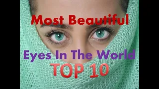 Most Beautiful Eyes in the World - TOP 10