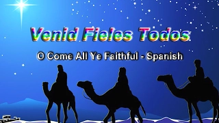 Venid fieles todos, a Belén marchemos (O come all ye faithful - Spanish)