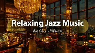 Night Late New York Jazz Lounge 🍷 Jazz Bar Classics for Relax, Study, Work - Jazz Relaxing Music
