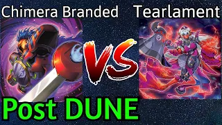 Chimera Branded Vs Tearlament Post DUNE Yu-Gi-Oh!