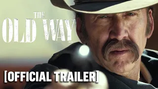 The Old Way - Official Trailer Starring Nicolas Cage