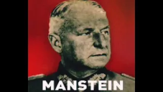 Manstein : Hitler's Greatest General - Part 1 Audiobook