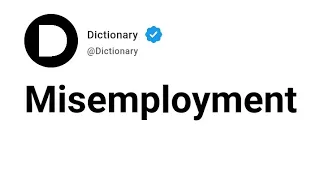 Misemployment Meaning In English