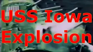 USS Iowa Turret II Explosion: The Coverup That Almost Sank The Navy