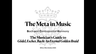 The Meta in Music Lecture 2 - Bach and Contrapuntal Harmony