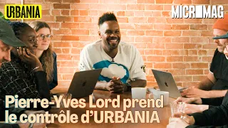 Pierre-Yves Lord devient le BOSS d'URBANIA | Micromag