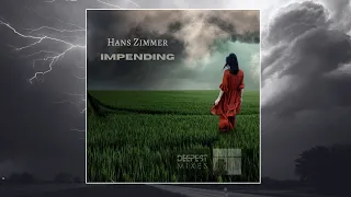 Hans Zimmer - Impending (Epic, Deep & Dark Remix Mix)