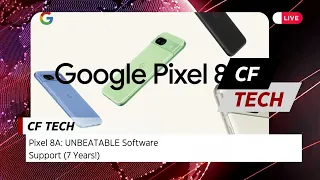 Pixel 8A UNBEATABLE Software Support 7 Years! #Pixel8a #GooglePixel #SoftwareSupport