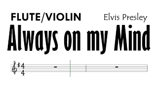 Always On My Mind Flute Violin Sheet Music Backing Track Partitura Elvis Prasley