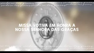 Santa Missa votiva de Nossa Senhora das Graças | 26/11/22