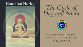 Dzogchen | Namkhai Norbu — Cycle of Day and Night | An Essential Tibetan Text on Contemplation