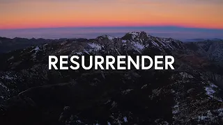 Resurrender - Hillsong Worship (Lyrics)