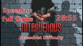 Intravenous Speedrun Full Game 28:55