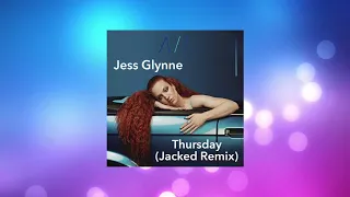 Jess Glynne - Thursday (Jacked Remix)