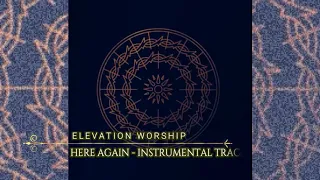 Elevation Worship - Here Again - Instrumental Track