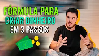 FÓRMULA PARA CRIAR DINHEIRO EM 3 PASSOS - WILLIAM SANCHES