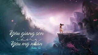 Yêu Giang Sơn Càng Yêu Mỹ Nhân - Thiên Tú「Lyrics Video」