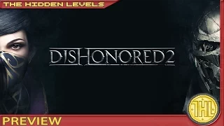 Dishonored 2 Preview and Gameplay (Xbox One)