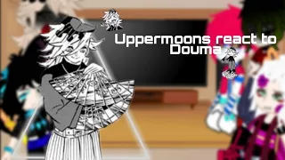 Uppermoons react to...? | part 2/4 | Douma | TW | !Read Desc!