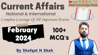 February 2024 Monthly Current Affairs | Most Expected MCQ's | For All Competitive Exams By S H Shah