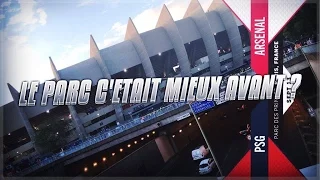 PSG | ARSENAL : LE PARC C'ETAIT MIEUX AVANT ?!