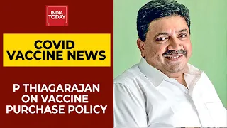 P Thiagarajan Says People's Money Should Be Used To Buy Vaccines For People In Most Efficient Way