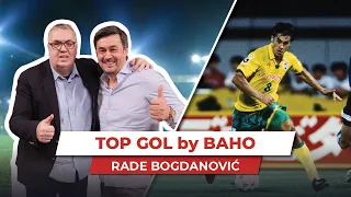 TOP GOL by BAHO - RADE BOGDANOVIĆ