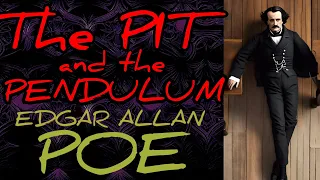 The Pit and the Pendulum by Edgar Allan Poe Summary, Analysis, Interpretation, Meaning, Review