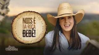 Ana Castela - Nois é da Roça Bebê